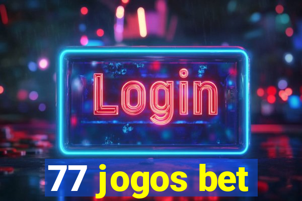 77 jogos bet